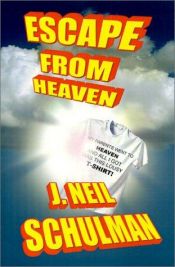 book cover of Escape from Heaven by J. Neil Schulman