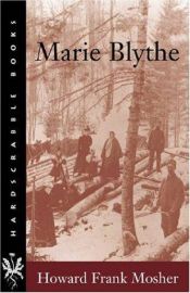 book cover of Marie Blythe by Howard Frank Mosher
