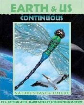 book cover of Earth & Us Continuous: Nature's Past & Future (Sharing Nature With Children Book) by J. Patrick Lewis