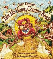 book cover of Take Me Home, Country Roads: Score and CD Included! (John Denver Series) by John Denver