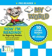 book cover of Now I'm Reading!: My World - Pre-Reader by Nora Gaydos