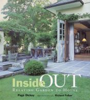 book cover of Inside Out : Relating Garden to House by Page Dickey
