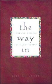 book cover of The Way In: Journal Writing for Self-Discovery by Rita D. Jacobs