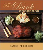 book cover of The Duck Cookbook by James Peterson