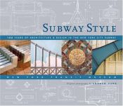 book cover of Subway Style: 100 Years of Architecture & Design in the New York City Subway by New York Transit Museum