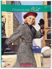 book cover of Changes for Kit: A Winter Story (The American Girls Collection, Book 6) by Valerie Tripp