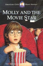 book cover of Molly and the Movie Star (The American Girls Short Stories) by Valerie Tripp