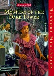 book cover of American Girl History Mysteries 06: Mystery of the Dark Tower: a Bessie Mystery by Evelyn Coleman