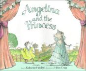 book cover of Angelina and the Princess by Katharine Holabird