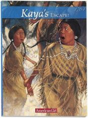 book cover of Kaya's Escape! A Survival Story by Janet Beeler Shaw