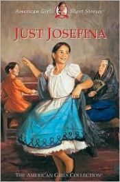 book cover of Just Josefina (The American Girls Collection, Short Stories) by Valerie Tripp