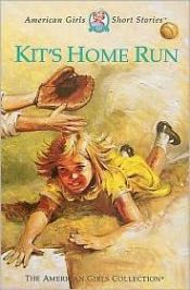 book cover of Kit's Home Run (American Girls Short Stories) by Valerie Tripp