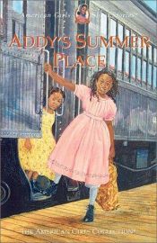 book cover of Addy's Summer Place (American Girls Short Stories) by Connie Porter