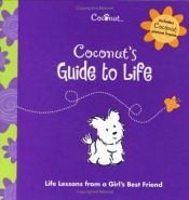 book cover of Coconut's Guide to Life: Life Lessons from a Girl's Best Friend (American Girl Today) by Pleasant Co. Inc.
