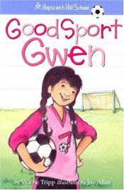 book cover of Good Sport Gwen by Valerie Tripp