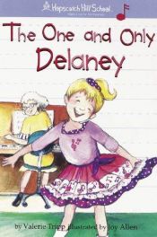 book cover of The one and only Delaney by Valerie Tripp