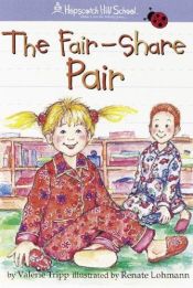 book cover of The Fair-share Pair (Hopscotch Hill School) by Valerie Tripp