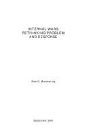 book cover of Internal wars : rethinking problem and response by Max G. Manwaring