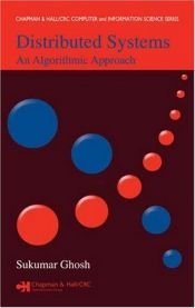 book cover of Distributed Systems: An Algorithmic Approach (Computer and Information Sciences) by Sukumar Ghosh