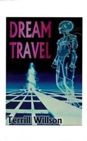 book cover of Dream Travel by Terrill Willson