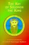 The Key of Solomon the King: Translated from Ancient Manuscripts in the British Museum (Forgotten Books)