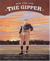 book cover of Win One for the Gipper: America's Football Hero Edition 1. (True Story) by Kathy-jo Wargin