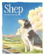 book cover of Shep : our most loyal dog by Sneed Collard