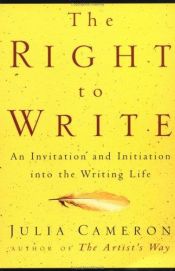 book cover of The Right to Write by Julia Cameron