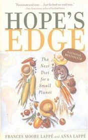 book cover of Hope's Edge : The Next Diet for a Small Planet by Frances Moore Lappé