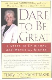 book cover of Dare to Be Great! by Terry Cole-Whittaker