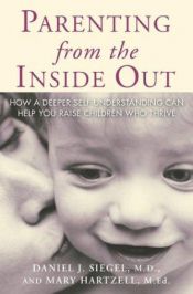 book cover of Parenting From the Inside Out by Daniel J. Siegel
