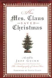 book cover of How Mrs. Claus saved Christmas by Jeff Guinn