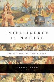 book cover of Intelligence In Nature by Jeremy Narby