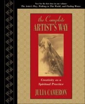 book cover of Complete Artists Way by Τζούλια Κάμερον