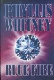 book cover of Blue Fire by Phyllis A. Whitney