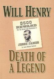 book cover of Jesse James: Death of a Legend by Will Henry