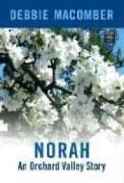 book cover of Norah : Orchard Valley Trilogy by Debbie Macomber