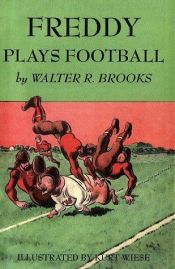 book cover of Freddy Plays Football by Walter R. Brooks