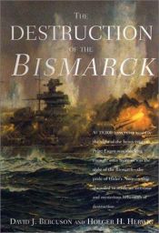 book cover of The Destruction of the Bismarck by David Bercuson