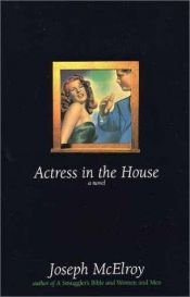 book cover of Actress in the house by Joseph McElroy