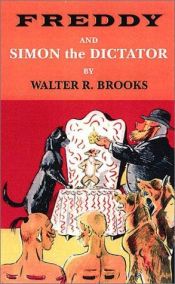 book cover of Freddy and Simon the Dictator by Walter R. Brooks