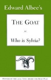 book cover of The Goat, or Who is Sylvia? by Edward Albee
