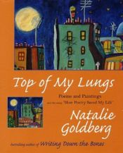 book cover of Top of My Lungs by Natalie Goldberg