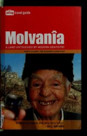 book cover of Molvan�ia : a land untouched by modern dentistry by Rob Sitch|Santo Cilauro|Tom Gleisner