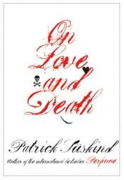 book cover of On Love and Death by Патрик Зюскинд