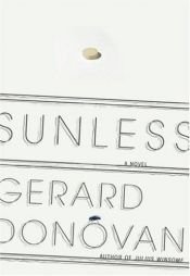 book cover of Sunless by Gerard Donovan