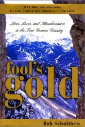book cover of Fool's Gold by Rob Schultheis