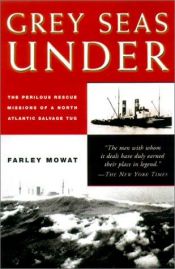 book cover of The Grey Seas Under by Farley Mowat
