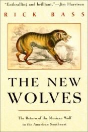 book cover of The new wolves by Rick Bass