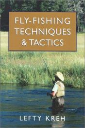 book cover of Fly-Fishing Techniques and Tactics by Lefty Kreh